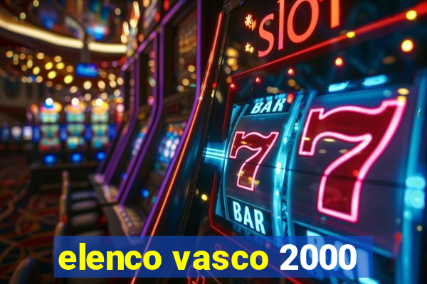 elenco vasco 2000